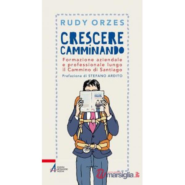Crescere camminando. Formazione aziendale e professionale lungo il Cammino di Santiago