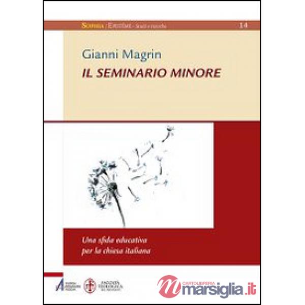 Seminario minore: una sfida educativa per la Chiesa italiana (Il)