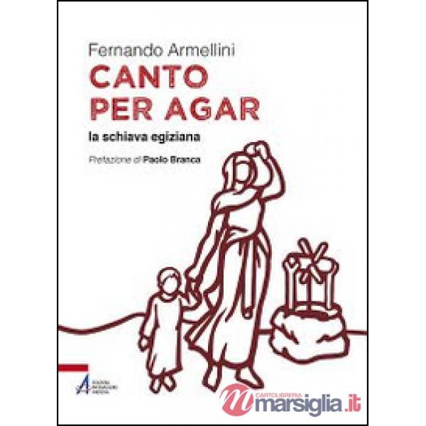 Canto per Agar la schiava egiziana