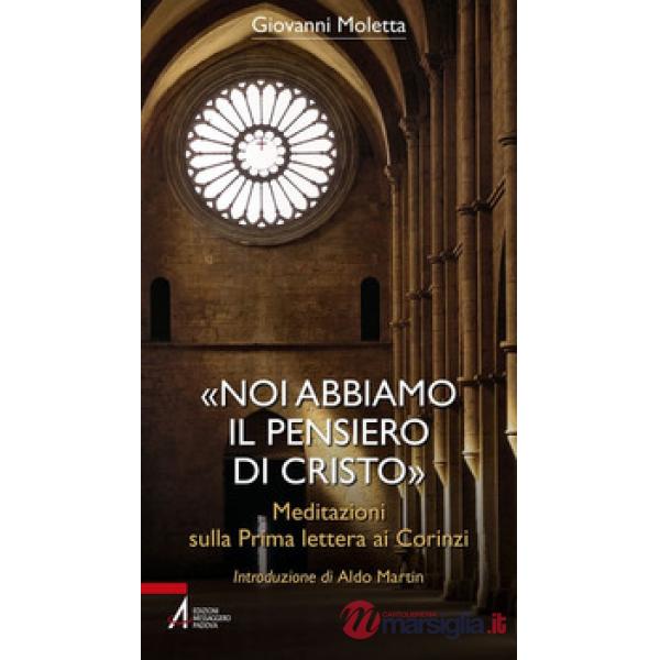 «Noi abbiamo il pensiero di Cristo». Meditazioni sulla prima lettera ai Corinzi