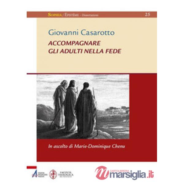 Accompagnare gli adulti nella fede. In ascolto di Marie-Dominique Chenu