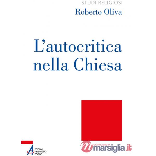 Autocritica nella Chiesa. Dalla conversione ecclesiale alla liberazione integrale (L')