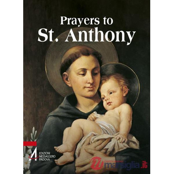 Prayers to St. Anthony. The world's best-loved Saint