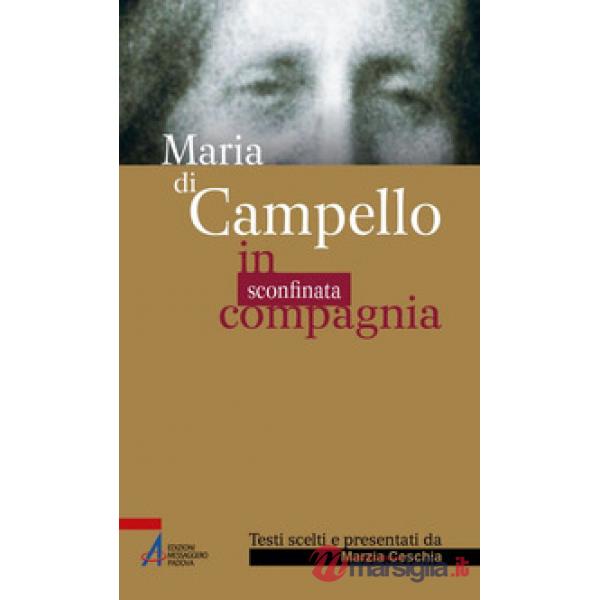 Maria di Campello. In sconfinata compagnia
