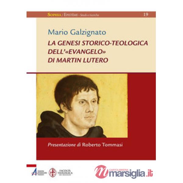 Genesi storico-teologica dell'«Evangelo» di Martin Lutero (La)