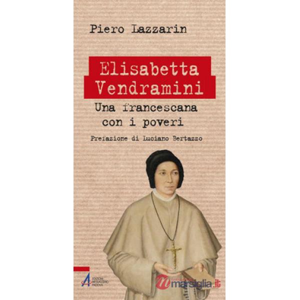 Elisabetta Vendramini. Una francescana con i poveri