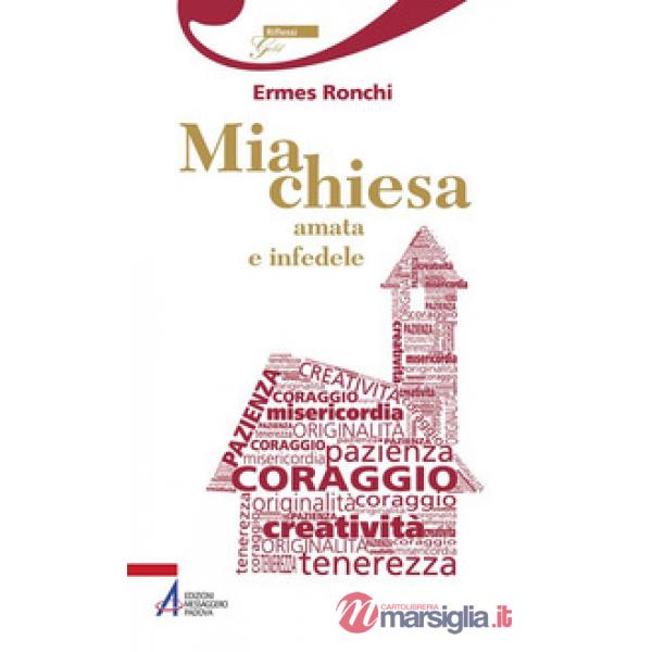 Mia chiesa amata e infedele