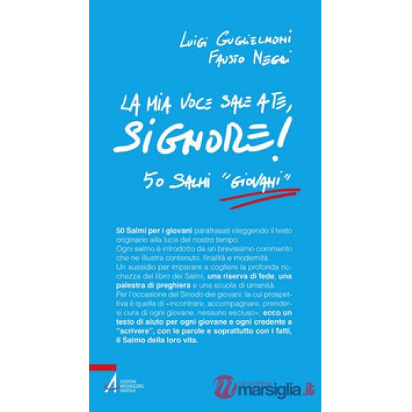 Mia voce sale a te, Signore! 50 salmi «giovani» (La)
