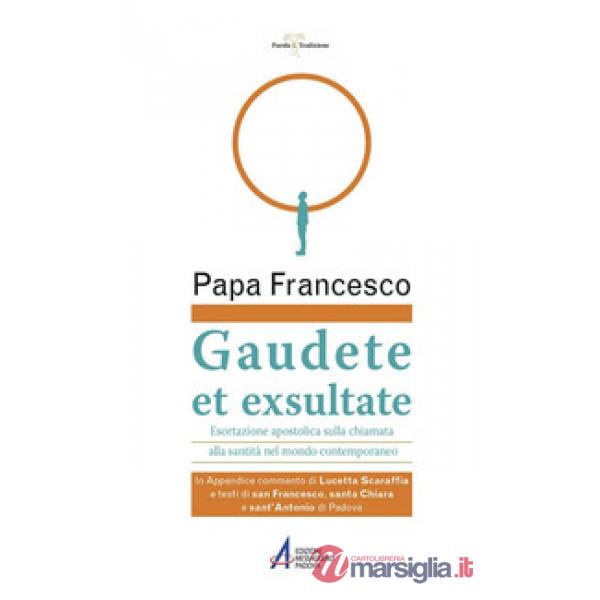 Gaudete et exsultate. Esortazione apostolica sulla chiamata alla santità nel mondo contemporaneo