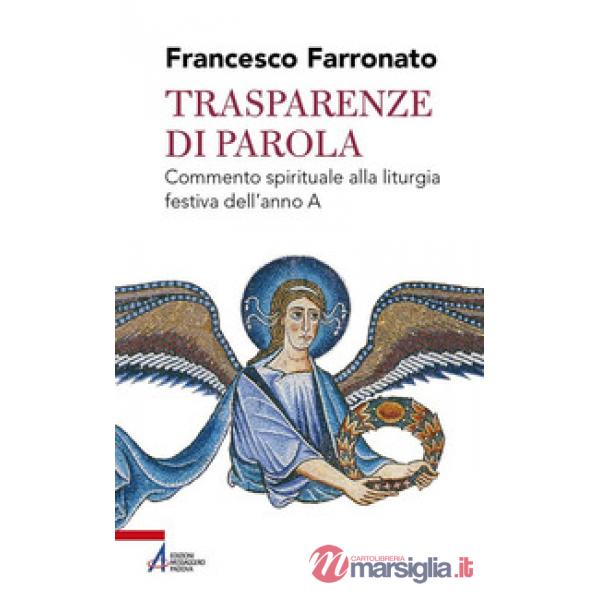 Trasparenze di parola. Commento spirituale alla liturgia festiva dell'anno A