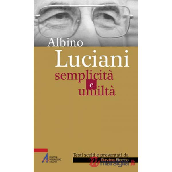 Albino Luciani. Semplicità e umiltà