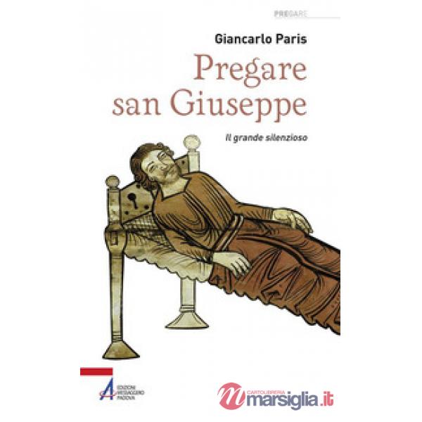 Pregare san Giuseppe. Il grande silenzioso