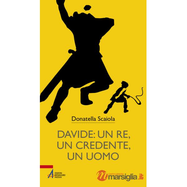 Davide: un re, un credente, un uomo