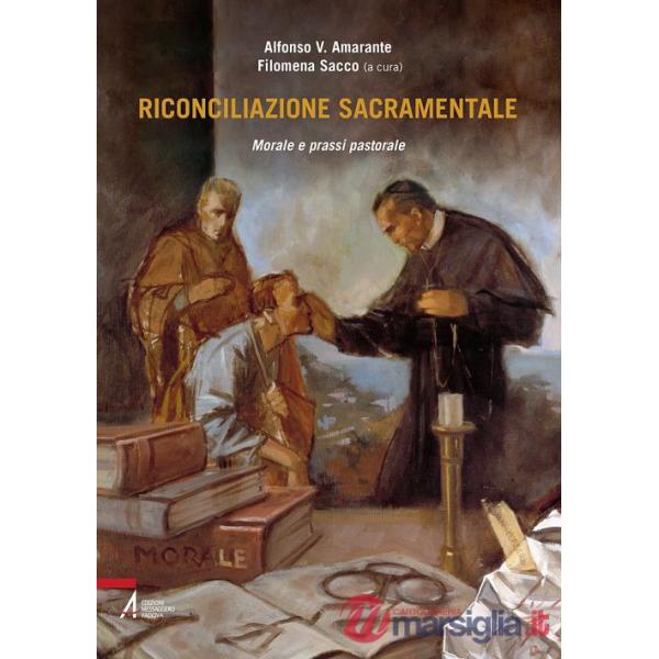 Riconciliazione sacramentale. Morale e prassi pastorale