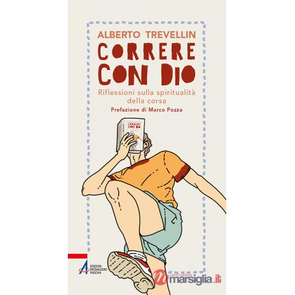 Correre con Dio. Riflessioni sulla spiritualità della corsa