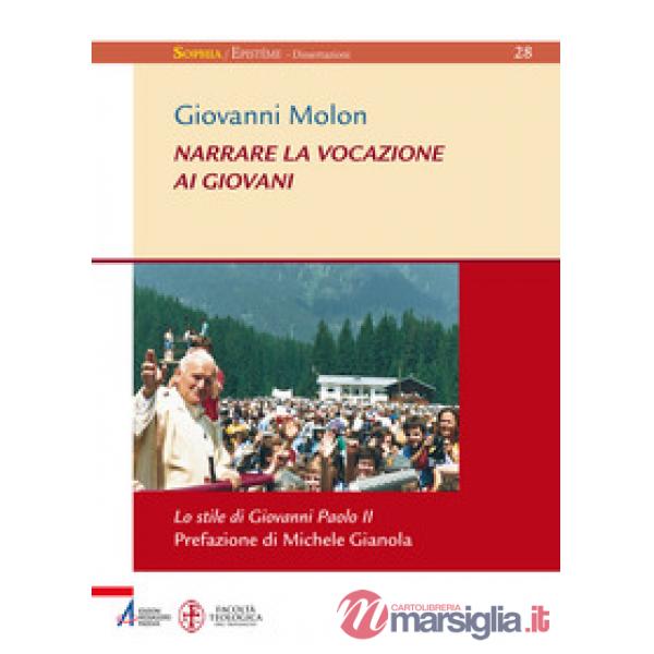 Narrare la vocazione ai giovani. Lo stile di Giovanni Paolo II