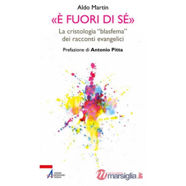 «È fuori di sé». La cristologia «blasfema» dei racconti evangelici