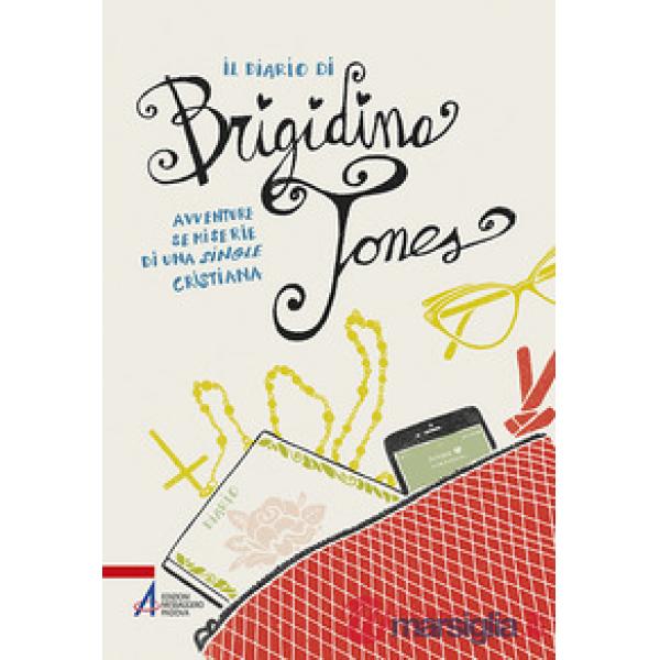 Diario di Brigidina Jones. Avventure semiserie di una single cristiana (Il)