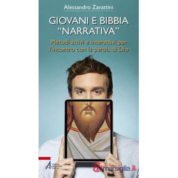 Giovani e Bibbia «narrativa». Metodi attivi e interattivi per l'incontro con la parola di Dio