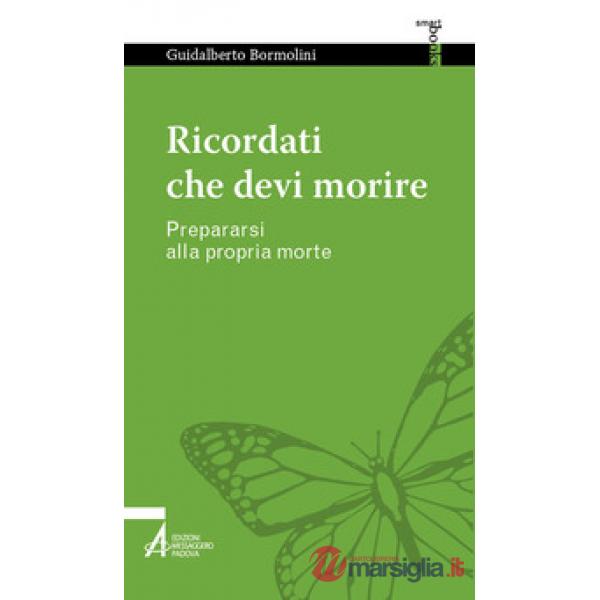 Ricordati che devi morire. Prepararsi alla propria morte
