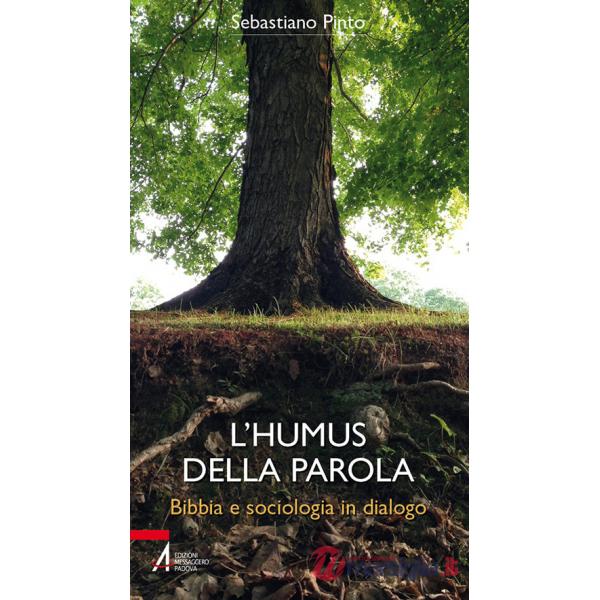 Humus della Parola. Bibbia e sociologia in dialogo (L')