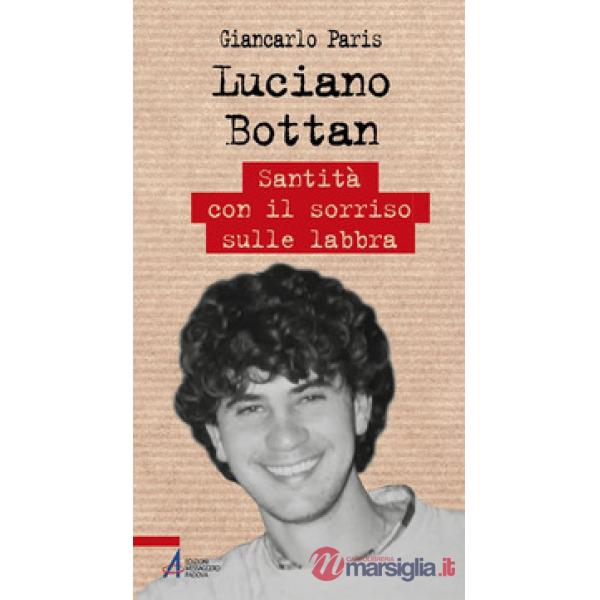 Luciano Bottan. Santità con il sorriso sulle labbra