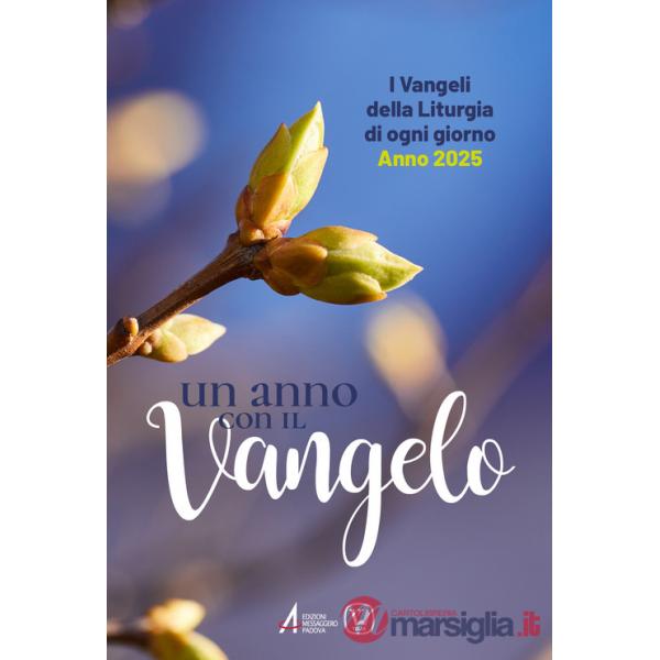 Anno con il Vangelo. I Vangeli della liturgia di ogni giorno. Anno 2025 (Un)