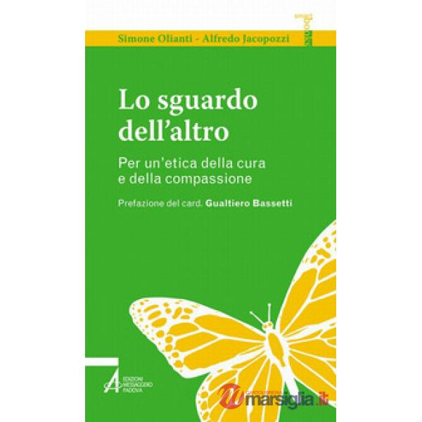 Sguardo dell'altro. Per un'etica della cura e della compassione (Lo)