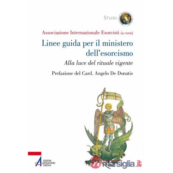 Linee guida per il ministero dell'esorcismo. Alla luce del rituale vigente