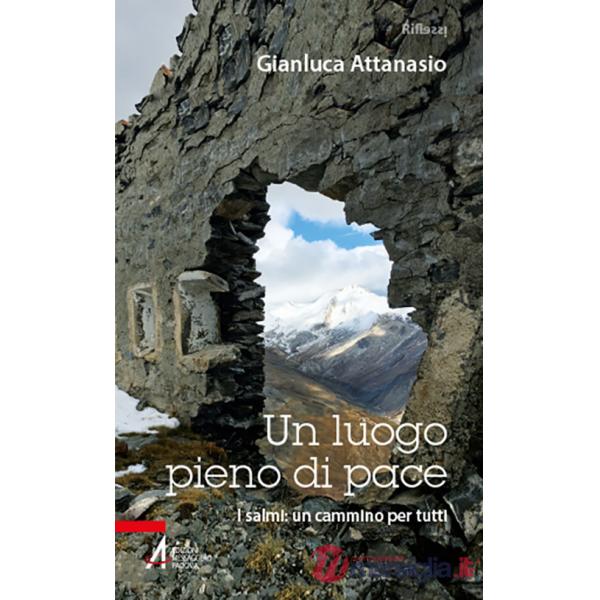 Luogo pieno di pace. I salmi: un cammino per tutti (Un)