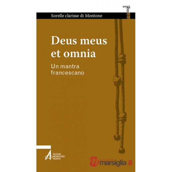 Deus meus et omnia. Un mantra francescano