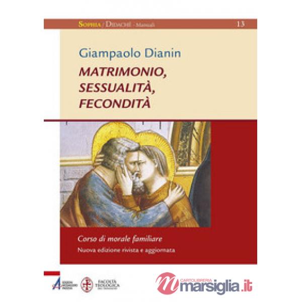 Matrimonio, sessualità, fecondità. Corso di morale familiare