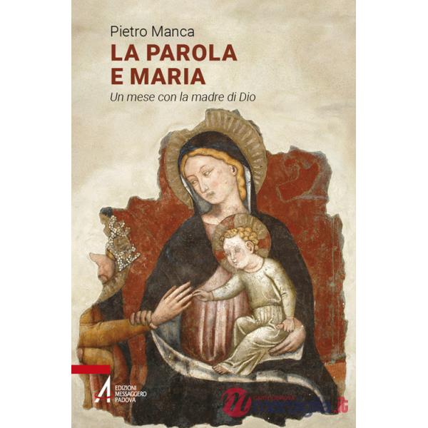 Parola e Maria. Un mese con la madre di Dio. Ediz. plastificata (La)