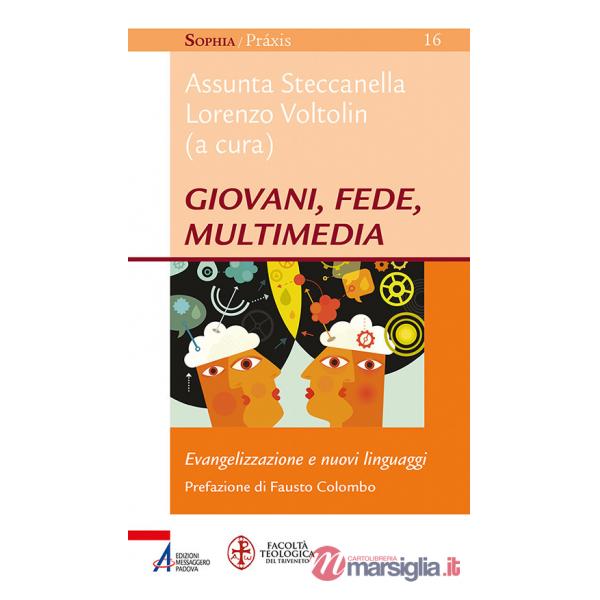 Giovani, fede, multimedia. Evangelizzazione e nuovi linguaggi