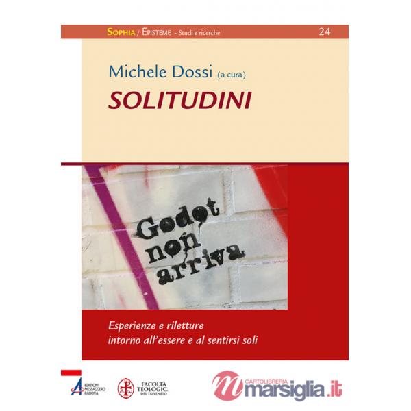 Solitudini. Esperienze e riletture intorno all'essere e al sentirsi soli