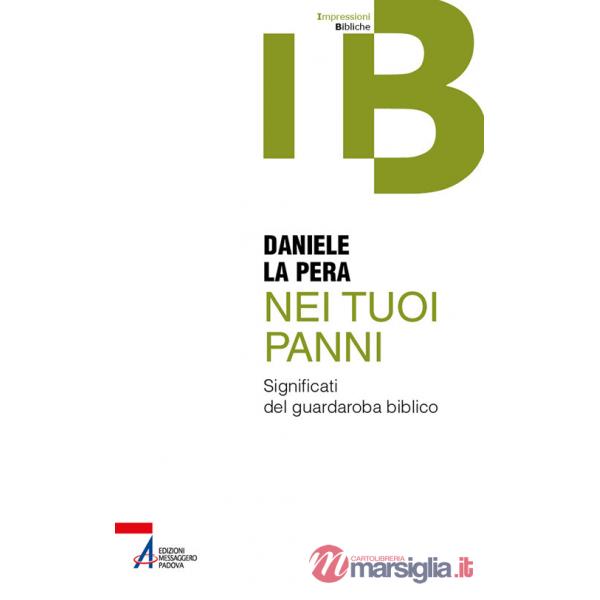 Nei tuoi panni. Significati del guardaroba biblico