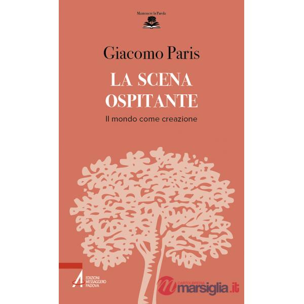Scena ospitante. Il mondo come creazione (La)