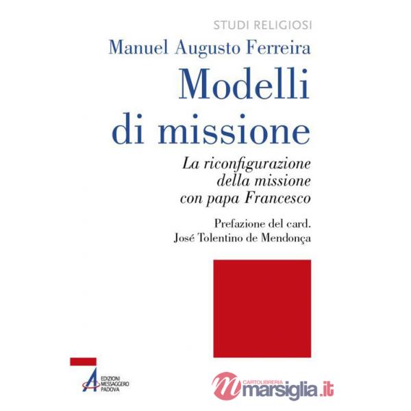 Modelli di missione. La riconfigurazione della missione con papa Francesco