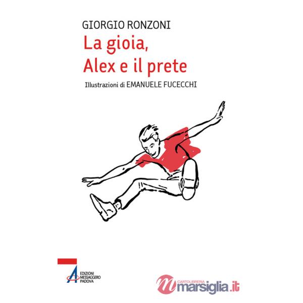 Gioia, Alex e il prete. Ediz. illustrata (La)