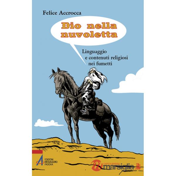 Dio nella nuvoletta. Linguaggio e contenuti religiosi nei fumetti