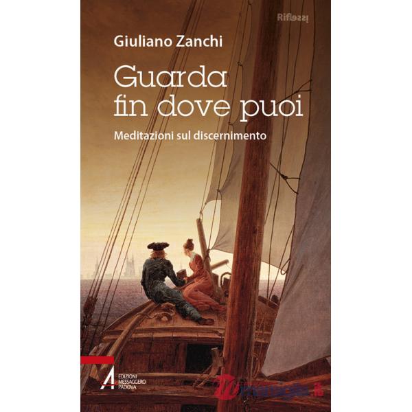 Guarda fin dove puoi. Meditazioni sul discernimento