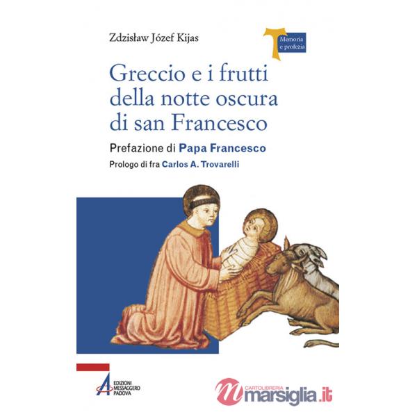 Greccio e i frutti della notte oscura di san Francesco