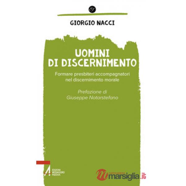 Uomini di discernimento. Formare presbiteri accompagnatori nel discernimento morale