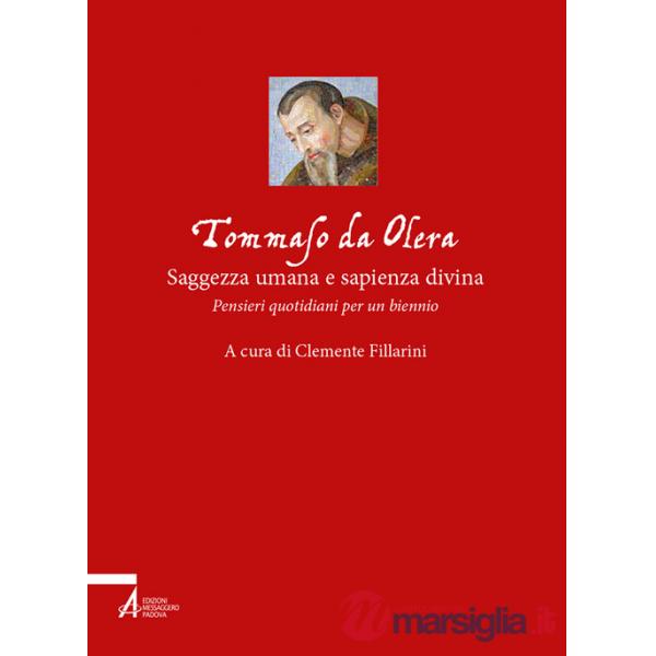 Tommaso da Olera: saggezza umana e sapienza divina. Pensieri quotidiani per un biennio