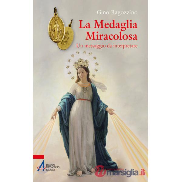 Medaglia miracolosa. Un messaggio da interpretare (La)
