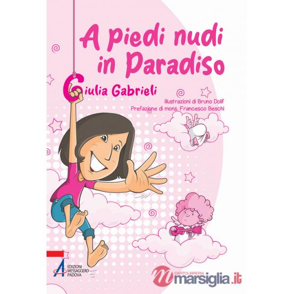 A piedi nudi in paradiso. Ediz. illustrata