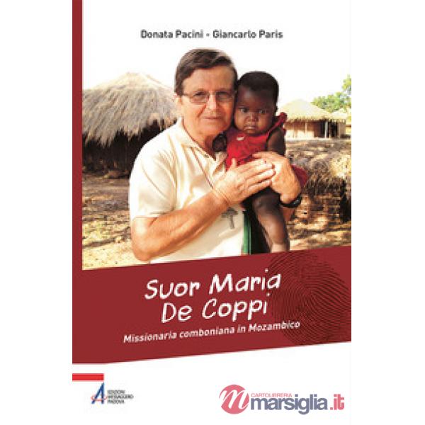 Suor Maria De Coppi. Missionaria comboniana in Mozambico