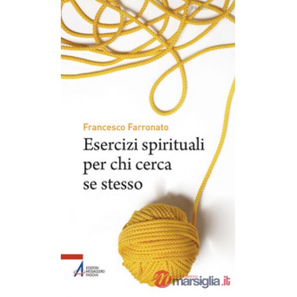 Esercizi spirituali per chi cerca se stesso