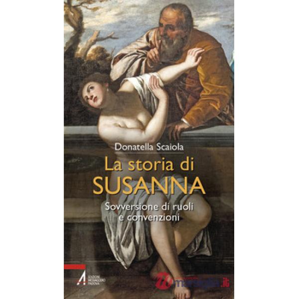 Storia di Susanna. Sovversione di ruoli e convenzioni (La)