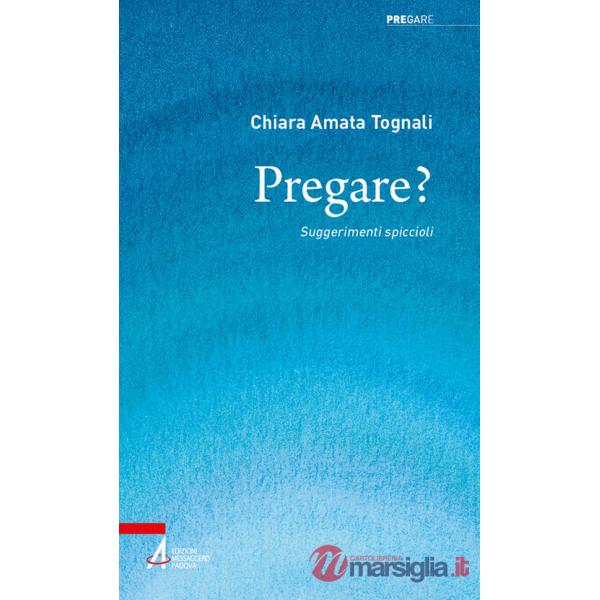 Pregare? Suggerimenti spiccioli
